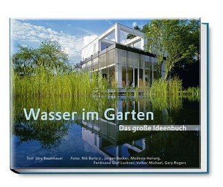 Wasser im Garten – Das große Ideenbuch