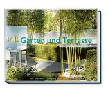 Garten und Terrasse – Das große Ideenbuch