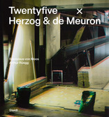 Twentyfive x Herzog & de Meuron,  von Stanislaus von Moos,  Arthur Rüegg. 